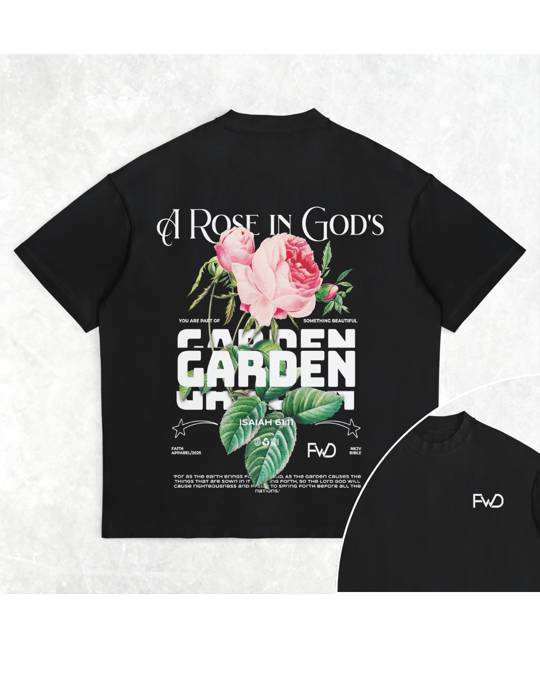 “A Rose in God's Garden” Oversized Tee – Isaiah 61:11 (B)