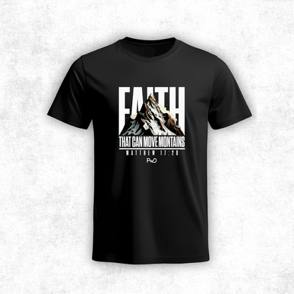 Faith That Can Move Mountains T-Shirt