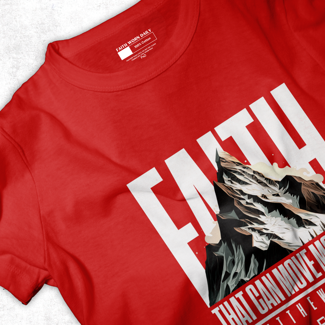 Faith That Can Move Mountains T-Shirt