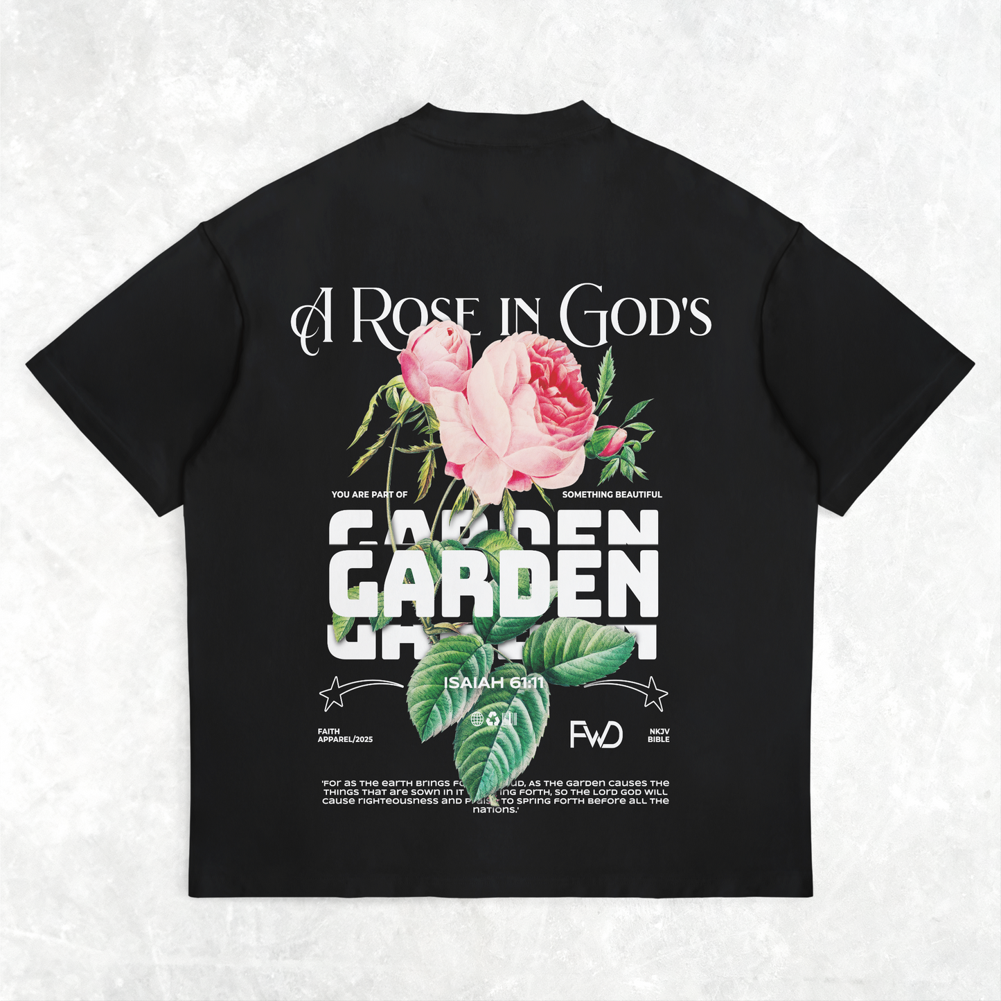 “A Rose in God's Garden” Oversized Tee – Isaiah 61:11 (B)